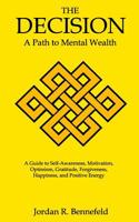 The Decision: A Path to Mental Wealth 1725698765 Book Cover