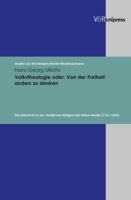 Volkstheologie Oder - Von Der Freiheit Anders Zu Denken: Der Unterricht in Der Christlichen Religion Bei Helias Meder (1761-1825) 3899715675 Book Cover