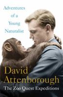 The Adventures of a Young Naturalist: The Zoo Quest Expeditions: A BBC Radio 4 Reading 1473664969 Book Cover