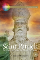 Saint Patrick: An Ancient Saint for Modern Times 1788120191 Book Cover