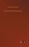 The Island of Enchantment 1507883226 Book Cover