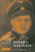 Hitler's War Poets: Literature and Politics in the Third Reich 0521145635 Book Cover