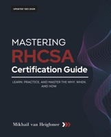 RHCSA Certification Guide: Learn, Practice, and Master the Why, When, and How B0DPTXR4L3 Book Cover