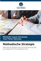 Methodische Strategie: Methodische Strategie, die sich auf die Nutzung des grundlegenden Versuchsgebiets stützt. 6205749688 Book Cover