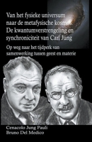 Van het fysieke universum naar de metafysische kosmos. De kwantumverstrengeling en synchroniciteit van Carl Jung B0C2HB47YG Book Cover