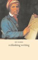 Rethinking Writing (Continuum Collection) 0826457983 Book Cover