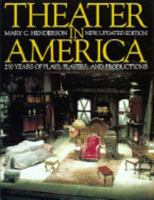 Theater in America: 200 Years of Plays, Players, and Productions 0810910845 Book Cover