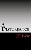 A Disturbance: Rural justice dark and deep 1982064951 Book Cover