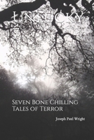 Unlucky 7: Seven Bone Chilling Tales Of Terror 150090953X Book Cover