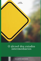 O �lcool dos estados intermedi�rios B08B7KVNJY Book Cover