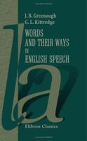 Words and Their Ways in English Speech 1016140819 Book Cover