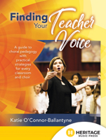 Finding Your Teacher Voice: A Guide to Choral Pedagogy with Practical Strategies for Every Classroom and Choir 0787767840 Book Cover