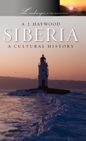 Siberia: A Cultural History 0199754187 Book Cover