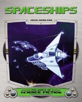 Spaceships (The World of Science Fiction) 1596799951 Book Cover