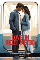 Love in Delhi Metro 9362696967 Book Cover