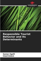 Responsible Tourist Behavior and Its Determinants 6630182855 Book Cover