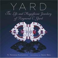 Yard: The Life and Magnificent Jewelry of Raymond C. Yard 086565185X Book Cover