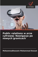 Public relations w erze cyfrowej: Nawigacja po nowych granicach 6209686354 Book Cover