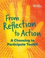 From Reflection to Action: A Choosing to Participate Toolkit 1940457459 Book Cover