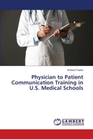 Physician to Patient Communication Training in U.S. Medical Schools 3659495549 Book Cover