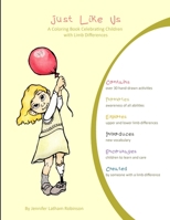 Just Like Us: A Coloring Book Celebrating Children with Limb Differences 1304843378 Book Cover