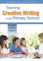 Teaching Creative Writing in the Primary School 0335242790 Book Cover