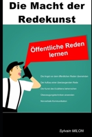 Die Macht der Redekunst: Öffentliche Reden lernen B0C63VW25W Book Cover