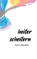 Heiter scheitern 3740770929 Book Cover