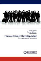 Female Career Development: The importance of networking 3838389026 Book Cover