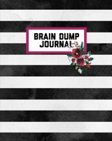 Brain Dump Journal: Clear Your Mind & Head Of Thoughts By Journaling Notebook 1670520692 Book Cover