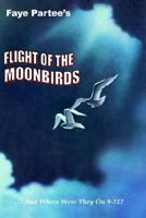 Flight of the Moonbirds 096284523X Book Cover