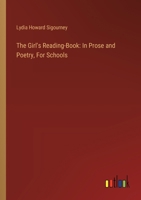 The Girl's Reading-Book: In Prose and Poetry, For Schools 3385124328 Book Cover