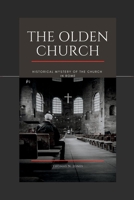 The olden church: Historical mysteries of the church in Rome B0B5G4LBRJ Book Cover