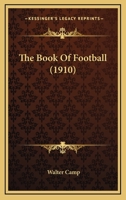 The Book of Foot-Ball 1167229835 Book Cover