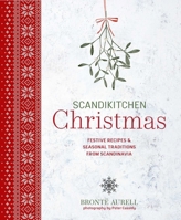 ScandiKitchen Christmas : Festive Recipes and Seasonal Traditions from Scandinavia 178879768X Book Cover
