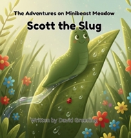 Scott the Slug 1764469291 Book Cover