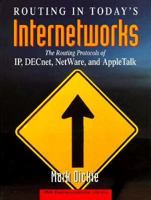Routing in Today's Internetworks: The Routing Protocols of IP, DECnet, NetWare, and AppleTalk 0471286206 Book Cover