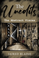 The Unedits: The Abstract Pieces B0B11N2Q4P Book Cover