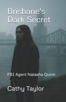 Brisbane's Dark Secret: FBI Agent Natasha Quinn B0FZHFT7HW Book Cover