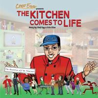 The Kitchen Comes to Life 0692260382 Book Cover