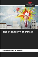 The Monarchy of Power 6206423182 Book Cover