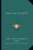Only Eve V3 1164924575 Book Cover