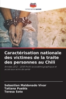 Caractérisation nationale des victimes de la traite des personnes au Chili (French Edition) 6207068556 Book Cover