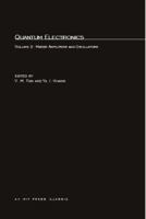 Quantum Electronics, Volume 2: Maser Amplifiers and Oscillators 0262561689 Book Cover