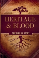 Heritage & Blood: The Builsa Story B0F3G2DMD9 Book Cover