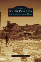 South Pass City and the Sweetwater Mines 0738588938 Book Cover