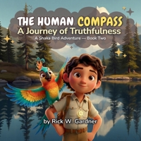 The Human Compass: A Journey of Truthfulness 1972627112 Book Cover