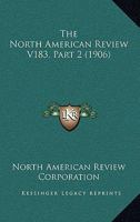 The North American Review V183, Part 2 1164138367 Book Cover