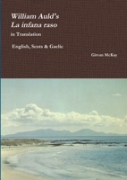 William Auld's "La infana raso" in Translation - English, Scots & Gaelic 1326271423 Book Cover