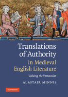 Translations of Authority in Medieval English Literature: Valuing the Vernacular 1107403944 Book Cover